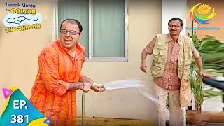 Taarak Mehta Ka Ooltah Chashmah  Episode 381  Full Episode [upl. by Haeel397]