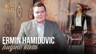 ERMIN Hamidovic  Tudjino Kleta  2022 [upl. by Berkie]