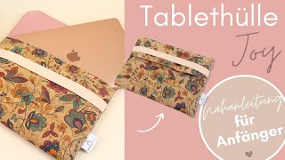 🧵Nähanleitung für Anfänger  Tablethülle quotJoyquot  handmadebyanni [upl. by Yenial]