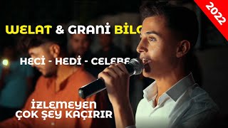 Welat amp Grani Bilo  Kopmalık Halay  Heci  Hedi Hedi  Celebe [upl. by Jerrold]