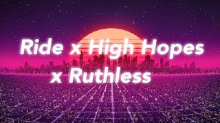 Ride x High Hopes x Ruthless Lyrics  Carnyval Mashup [upl. by Eixirt]