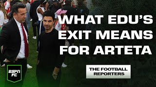 What Arsenal amp Arteta are losing with Edu’s exit 👋  The Football Reporters  ESPN FC [upl. by Terrance]