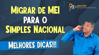 COMO MIGRAR DE MEI PARA SIMPLES NACIONAL SEM SOFRIMENTOS [upl. by Drarej]