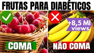 10 MELHORES FRUTAS PARA DIABÉTICOS e 5 PROIBIDAS na DIABETES [upl. by Legnaesoj]