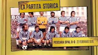 La Partita Storica Ottavio Bianchi racconta Pescara  SPAL del 22 febbraio 1976 [upl. by Vullo758]