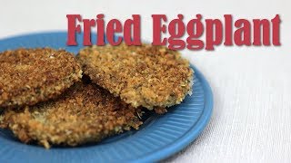 Fried Eggplant [upl. by Ilyse]