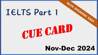 TOP 20 IELTS Part 1 Cue Cards NovDec 2024 [upl. by Hildegaard665]