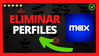 ✅🥇Cómo ELIMINAR PERFILES en MAX 🔴 Borrar Perfil o Usuarios en MAX App [upl. by Burdelle]