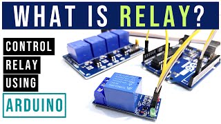 What is Relay  How to control Relay using Arduino [upl. by Fink]