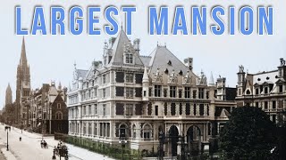 The Largest Mansion Ever in New York City Cornelius Vanderbilt II Mansion [upl. by Reidid]