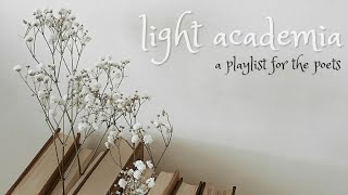 Light academia playlist for the poets  study focus relax [upl. by Aniles]