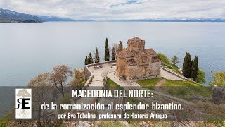 Macedonia del Norte de la romanización al esplendor bizantino Eva Tobalina [upl. by Gudrin]