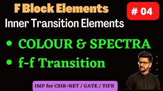 F Block Elements  Color and Spectra  Inner Transition Elements  Selection Rule  Spectroscopy [upl. by Cochrane]