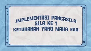 Implementasi Sila Pertama Pancasila [upl. by Mehelhteb]