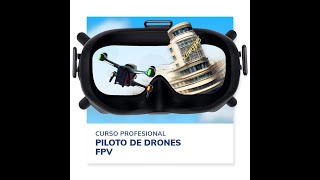 Curso profesional piloto de drones FPV cinematográfico [upl. by Gennie]