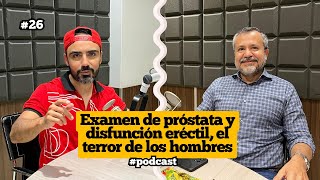 ¿Por qué los hombres le temen al examen de próstata  El Persinado Podcast Ep 26 [upl. by Shandy]