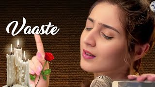 Vaaste Song Dhvani Bhanushali TanishkBagchi  Nikhil D  Bhushan Kumar  Radhik [upl. by Hung]