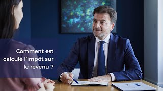 Comment est calculé limpôt sur le revenu [upl. by Nomyt]