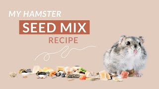 How to Make Your Own Hamster Food Mix RECIPE INCLUDED [upl. by Pedrick]