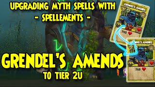 Wizard101 👁️UPGRADING Myth SPELLS with  SPELLEMENTS  GRENDELS AMENDS to Tier 2U👁️ [upl. by Latterll]