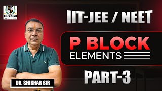 quotUnderstanding PBlock Elements 3 Properties IIT JEE  NEET  Trends amp Applications Explainedquot [upl. by Celeski393]