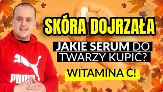 SKÓRA DOJRZAŁA  Najlepsze SERUM DO TWARZY [upl. by Ettenig709]