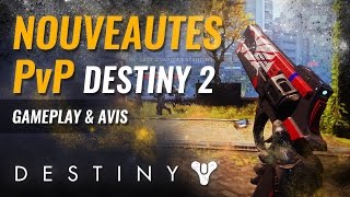 Destiny 2 FR  Les Nouveautés PvP  Gameplay et Avis [upl. by Tibbitts]