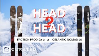 2024 Faction Prodigy 2 vs Icelantic Nomad 95  Head 2 Head  Curated [upl. by Olympium]