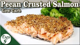 Easy Pecan Crusted Baked Salmon Recipe – Low Carb Keto Recipes [upl. by Cristian]