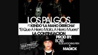 Los Palgos Ft KendoEl Que Hierro Mata Hierro Muere Full Version 1 amp 2mp4 [upl. by Zacharias]