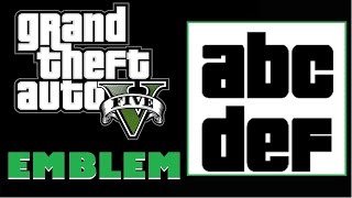 Grand Theft Auto 5  GTA 5  GTA V  Letters Emblem Tutorial [upl. by Notfa989]