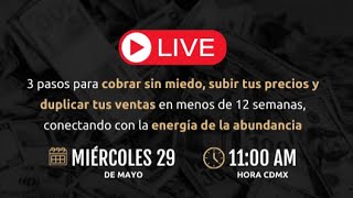 Live🔴 3 pasos para cobrar sin miedo subir tus precios y duplicar tus ventas en menos de 12 semanas [upl. by Moersch515]