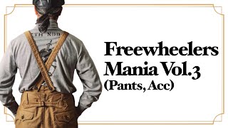 Freewheelers Mania Vol3Pants Acc [upl. by Abdu89]