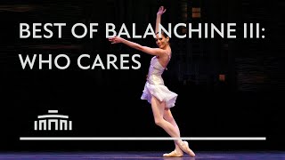 Best of Balanchine Who Cares Trailer [upl. by Tsirhc]