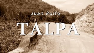 TALPA cuento de Juan Rulfo [upl. by Atilrep]