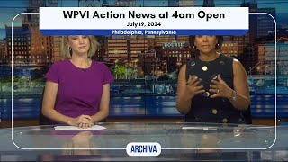 WPVI Action News at 4am Open  July 19 2024 [upl. by Miner]