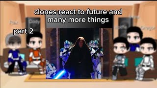 Past clones react to order 66 future and many more things part 2 [upl. by Kaleb93]