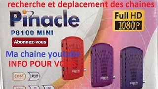 recherche et déplacement des chaines pinacle p8100 mini بحث و ترتيب القنوات [upl. by Ndnarb]