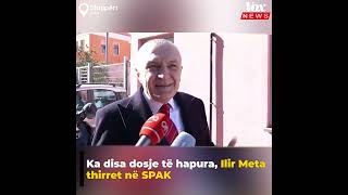 Ka disa dosje të hapura Ilir Meta thirret në SPAK [upl. by Elagiba]