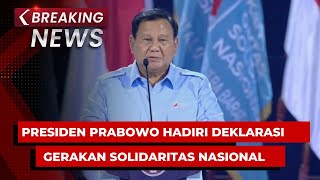 BREAKING NEWS  Presiden Prabowo Hadiri Deklarasi Gerakan Solidaritas Nasional di Indonesia Arena [upl. by Ahsinra]