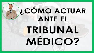 ¿Cómo enfrentarnos al TRIBUNAL MÉDICO en una INCAPACIDAD [upl. by Ezarras]