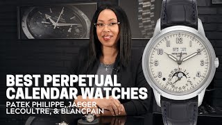 3 Best Perpetual Calendar Watches  Patek Philippe Jaeger LeCoultre amp Blancpain  SwissWatchExpo [upl. by Riamo280]