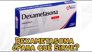 Dexametasona ¿Para qué Sirve [upl. by Alisun102]