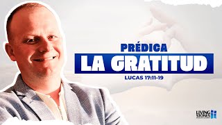 La Gratitud  Lucas 171119 l Pastor Mauricio Espinal l Prédica Cristiana [upl. by Akinam544]