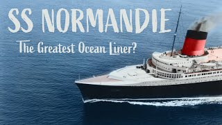 SS Normandie The Greatest Ocean Liner [upl. by Otilegna]