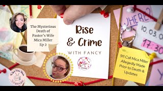 The Mysterious Death of Pastors Wife Mica Miller Rise amp Crime Ep 2 911 Call amp Updates [upl. by Jona]