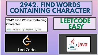 Leetcode  2942 Find Words Containing Character  Easy  Java Solution [upl. by Hervey]