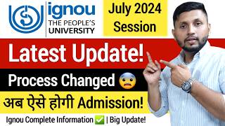 Ignou New Update😨  Ignou Admission 2024 July Session  Ignou 2024  Ignou UG Admission  Ignou [upl. by Trinette893]