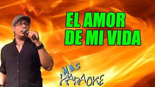 😎 EL AMOR DE MI VIDA 🟢 Chebere 🎤 MAS KARAOKE cuarteto [upl. by Admama565]