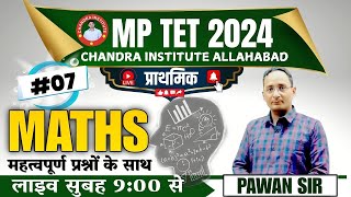 MP TET MATHS प्राथमिक 2024  MP TET MATHS Class  07  MP TET MATHS CLASSES BY CHANDRA INSTITUTE [upl. by Drarehs]